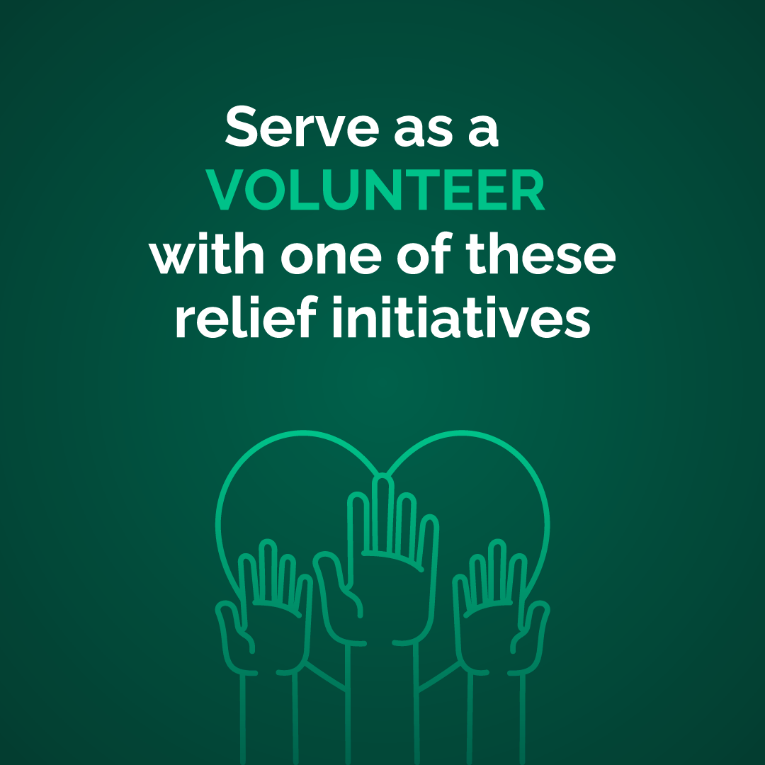 Serve as a volunteer with a relief initiative